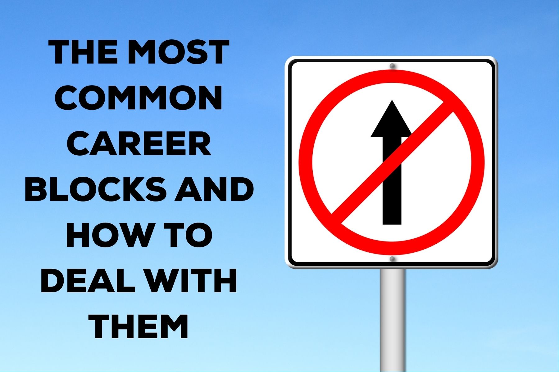 The Most Common Career Blocks and How to Deal With Them